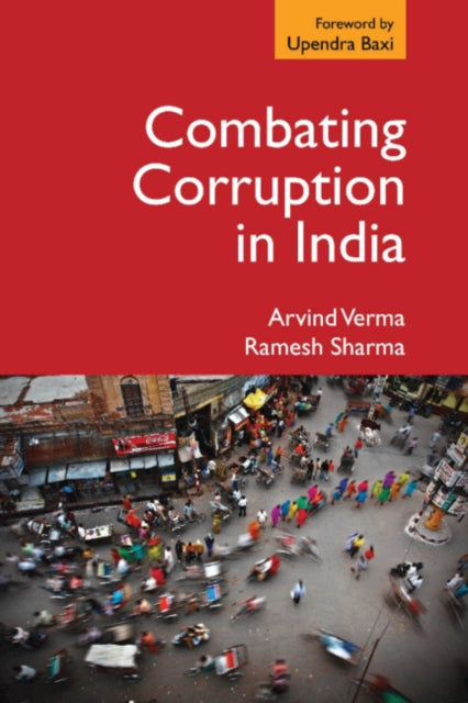 Book cover of: Combating Corruption in India. By: Arvind Verma