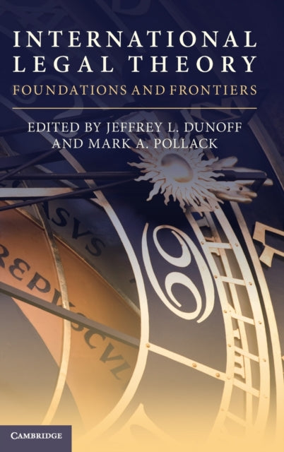 Book cover of: International Legal Theory. By: Jeffrey L. Dunoff
