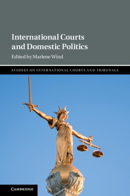 Book cover of: International Courts and Domestic Politics