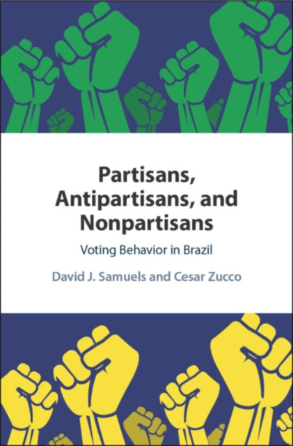 Book cover of: Partisans, Antipartisans, and Nonpartisans. By: David J. Samuels