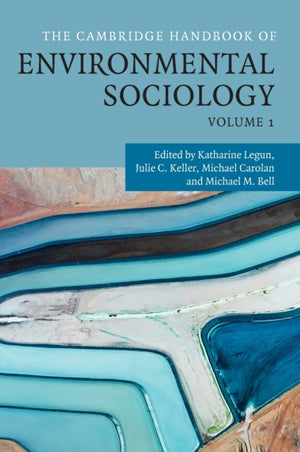 Cambridge Handbook of Environmental Sociology: Volume 1