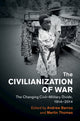 Book cover of: Civilianization of War. By: Andrew Barros