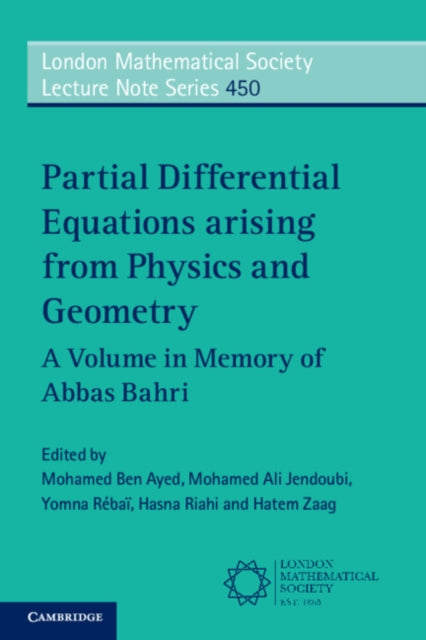 Book cover of: Partial Differential Equations Arising from Physics and Geometry. By: Mohamed Ben Ayed