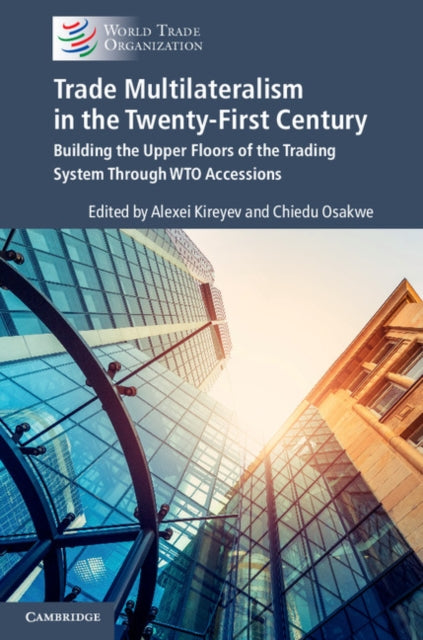 Book cover of: Trade Multilateralism in the  Twenty-First Century. By: Alexei Kireyev