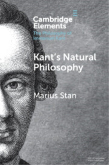 Book cover of: Kant’s Natural Philosophy. By: Marius Stan