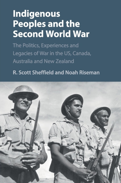Book cover of: Indigenous Peoples and the Second World War. By: R. Scott Sheffield