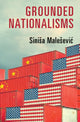 Book cover of: Grounded Nationalisms. By: Sinisa Malesević
