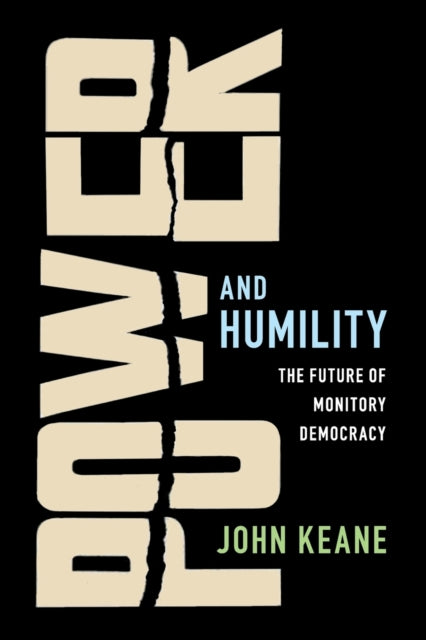 Book cover of: Power and Humility. By: John Keane