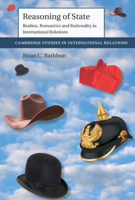 Book cover of: Reasoning of State. By: Brian C. Rathbun