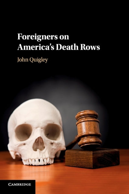 Book cover of: Foreigners on America's Death Rows. By: John B. Quigley