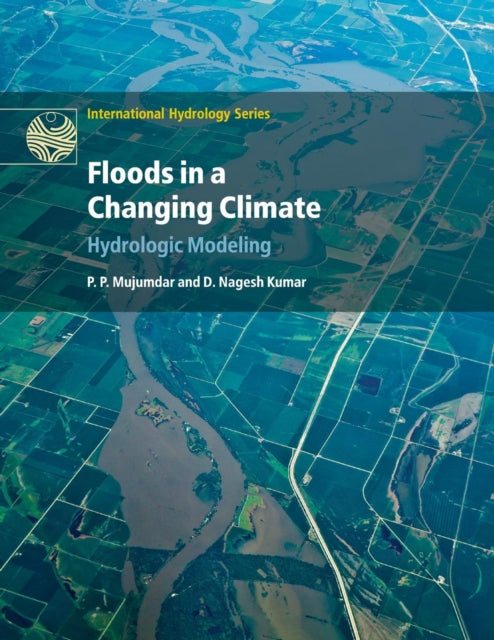 Book cover of: Floods in a Changing Climate. By: P. P. Mujumdar