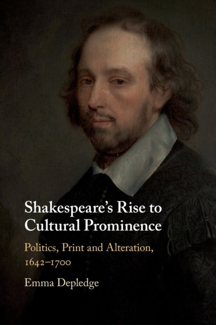Book cover of: Shakespeare's Rise to Cultural Prominence. By: Emma Depledge