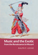 Book cover of: Music and the Exotic from the Renaissance to Mozart. By: Ralph P. Locke