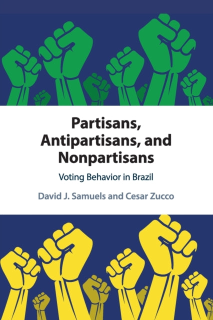 Book cover of: Partisans, Antipartisans, and Nonpartisans. By: David J. Samuels
