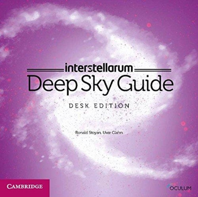 Book cover of: interstellarum Deep Sky Guide Desk Edition. By: Ronald Stoyan