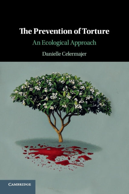 Book cover of: Prevention of Torture. By: Danielle Celermajer