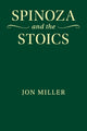 Book cover of: Spinoza and the Stoics. By: Jon Miller