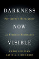 Book cover of: Darkness Now Visible. By: Carol Gilligan