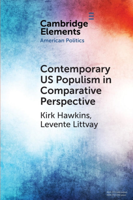Book cover of: Contemporary US Populism in Comparative Perspective. By: Kirk Hawkins
