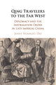 Book cover of: Qing Travelers to the Far West. By: Jenny Huangfu Day