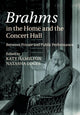 Book cover of: Brahms in the Home and the Concert Hall
