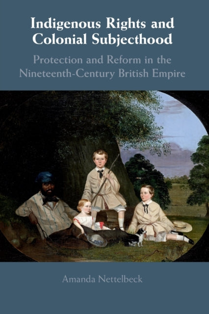 Book cover of: Indigenous Rights and Colonial Subjecthood. By: Amanda Nettelbeck