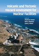 Book cover of: Volcanic and Tectonic Hazard Assessment for Nuclear Facilities. By: Charles B. Connor