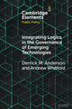 Book cover of: Integrating Logics in the Governance of Emerging Technologies. By: Derrick Mason Anderson