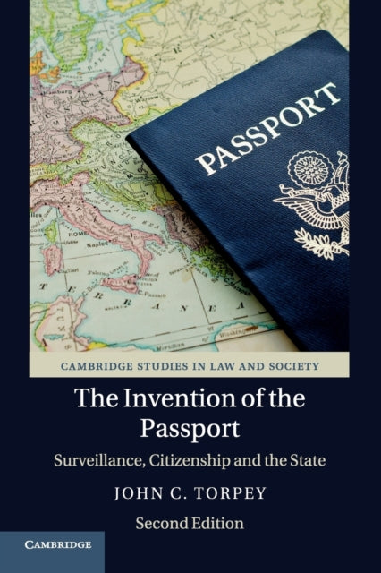 Book cover of: Invention of the Passport. By: John C Torpey