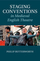 Book cover of: Staging Conventions in Medieval English Theatre. By: Philip Butterworth