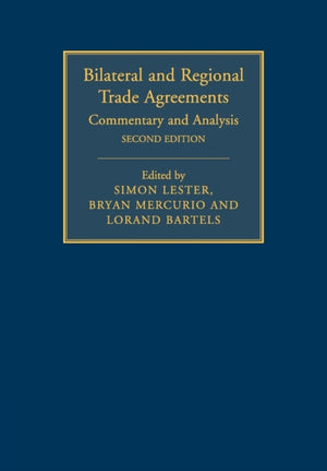 Bilateral and Regional Trade Agreements: Volume 1