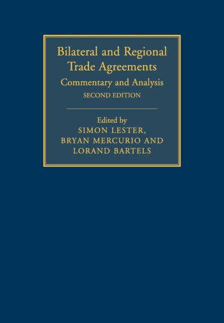 Book cover of: Bilateral and Regional Trade Agreements: Volume 1. By: Simon Lester