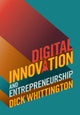 Book cover of: Digital Innovation and Entrepreneurship. By: Dick Whittington