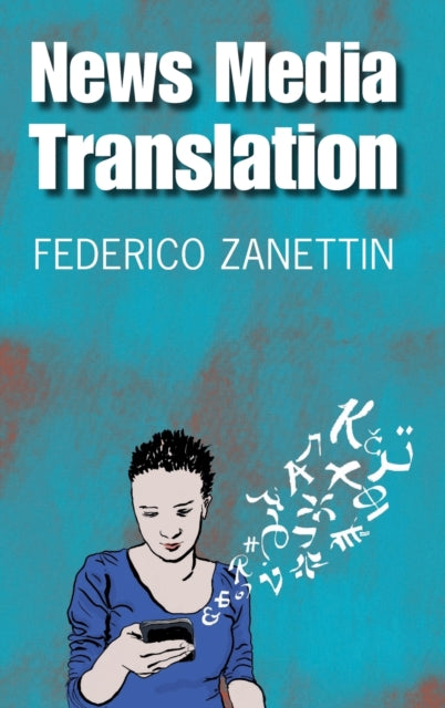 Book cover of: News Media Translation. By: Federico Zanettin