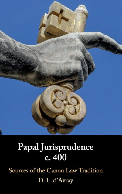 Book cover of: Papal Jurisprudence c. 400. By: David L. d'Avray