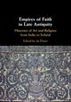 Book cover of: Empires of Faith in Late Antiquity. By: Jas Elsner