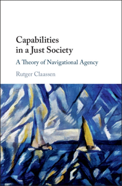 Book cover of: Capabilities in a Just Society. By: Rutger Claassen