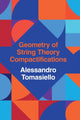 Book cover of: Geometry of String Theory Compactifications. By: Alessandro Tomasiello
