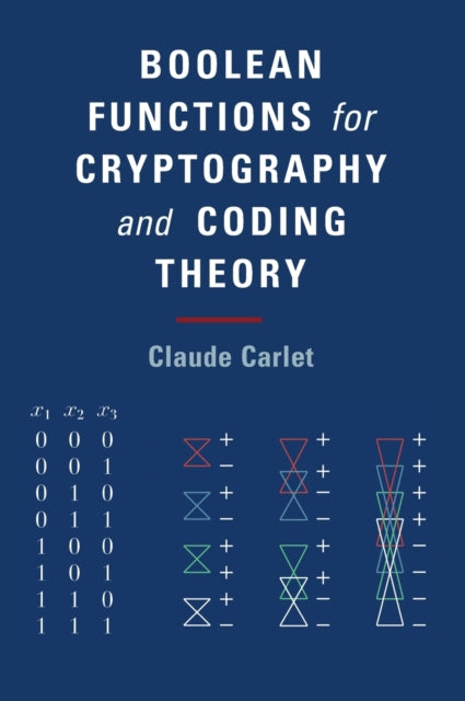 Book cover of: Boolean Functions for Cryptography and Coding Theory. By: Claude Carlet