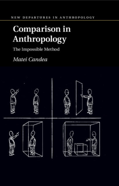 Book cover of: Comparison in Anthropology. By: Matei Candea