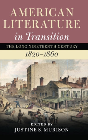 American Literature in Transition, 1820–1860: Volume 2