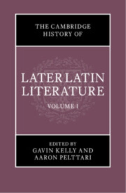 Book cover of: Cambridge History of Later Latin Literature: Volume 1