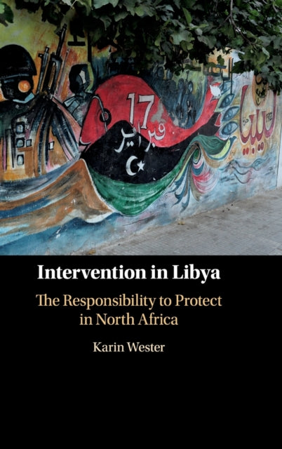 Book cover of: Intervention in Libya. By: Karin Wester