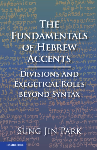 Book cover of: Fundamentals of Hebrew Accents. By: Sung-Jin Park