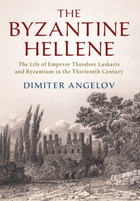 Book cover of: Byzantine Hellene. By: Dimiter Angelov