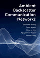 Book cover of: Ambient Backscatter Communication Networks. By: Dinh Thai Hoang
