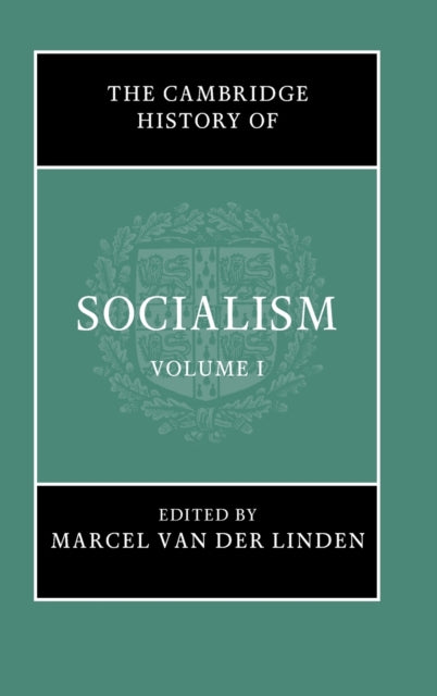 Book cover of: Cambridge History of Socialism: Volume 1. By: Marcel van der Linden
