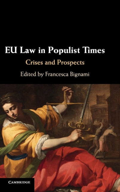 Book cover of: EU Law in Populist Times. By: Francesca Bignami