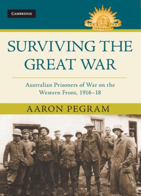 Book cover of: Surviving the Great War. By: Aaron Pegram
