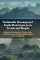Book cover of: Sustainable Development Goals: Their Impacts on Forests and People. By: Pia Katila